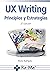 UX Writing, Principios y Estrategias 2ª Edición by Bruno Rodrigues