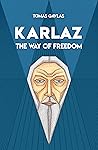 Karlaz: The Way of Freedom
