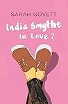 India Smythe In Love? by Sarah Govett