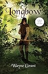 Longbow (The Saga of Roland Inness #1 by Wayne Grant