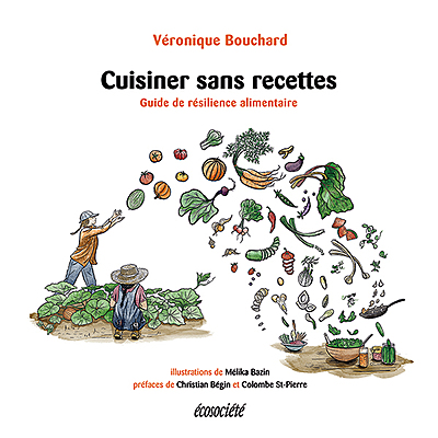 Cuisiner sans recettes: guide de résilience alimentaire (Paperback)
