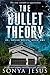 The Bullet Theory (Dr. Nola...