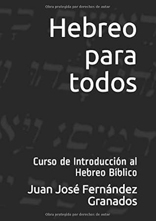 Hebreo para todos: Curso de Introducción al Hebreo Bíblico (Spanish Edition)