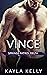 Vince by Kayla Kelly