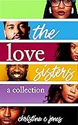 The Love Sisters: A Collection