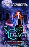 Secret Legacy by Carissa Andrews
