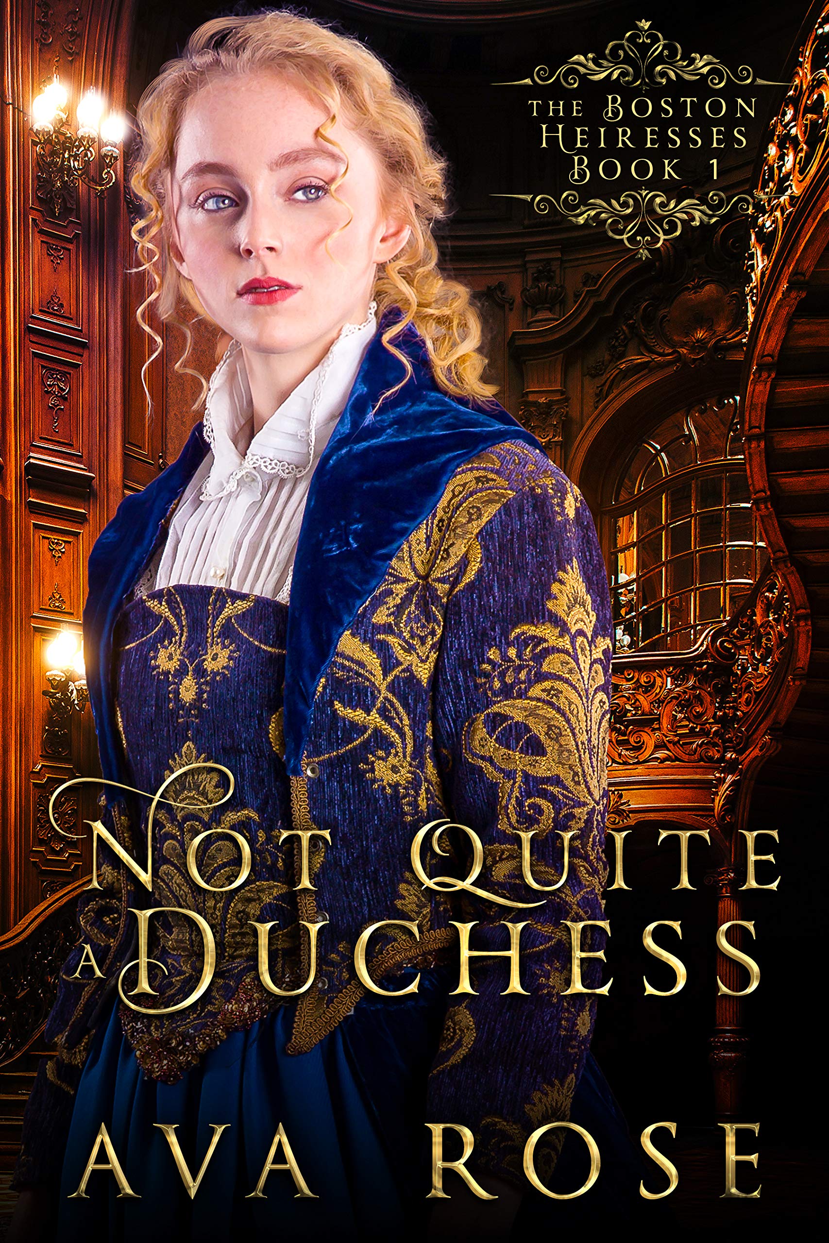 Not Quite a Duchess (The Boston Heiresses, #1)