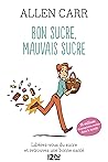 Bon sucre, mauvais sucre (Hors collection) (French Edition) Bon sucre, mauvais sucre (Hors collection) (French Edition)