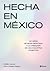 Hecha en Mexico by Daniel Herranz
