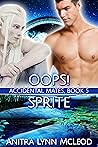 Oops! Sprite (Accidental Mates Book 5)