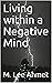 Living within a Negative Mind