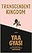Transcendent Kingdom by Yaa Gyasi