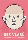 Bez vlasů by Tereza Drahoňovská