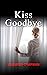 Kiss Goodbye