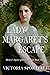 Lady Margaret's Escape by V.C. Sportelli Lady Margaret's Escape by V.C. Sportelli