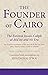 The Founder of Cairo by Shainool Jiwa