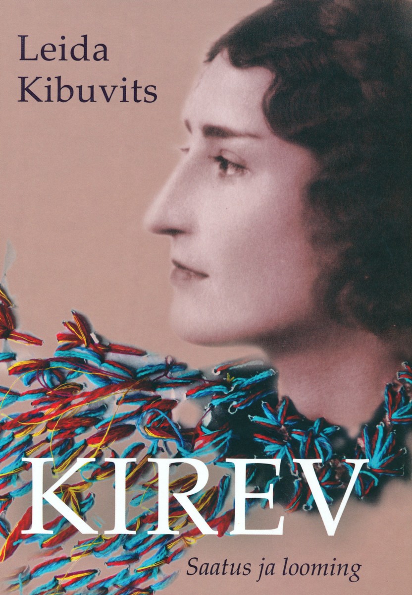 Leida Kibuvits. Kirev. Saatus ja looming