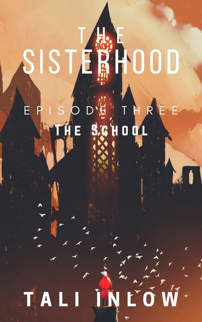 The Sisterhood (Episode #3)