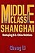 Middle Class Shanghai: Resh...
