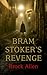 Bram Stoker's Revenge by Brock Allen