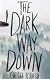 The Dark Way Down