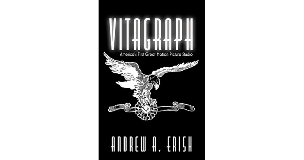 Book Giveaway For Vitagraph America s First Great Motion Picture
