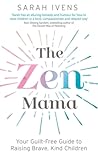 The Zen Mama: You...
