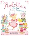Piglette's Perfect Surprise by Katelyn Aronson