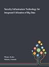 Security Infrastructure Technology for Integrated Utilization... by Atsuko Miyaji