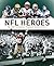NFL Heroes: The 100 Greates...