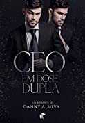 CEO EM DOSE DUPLA