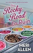 The Rocky Road to Ruin (Ice Cream Shop Mystery, #1)