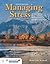 Managing Stress: Skills for...
