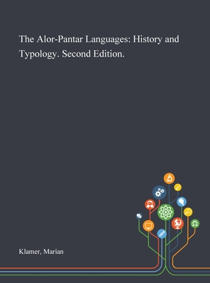 The Alor-Pantar Languages: History and Typology. Second Edition.
