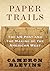 Paper Trails: The US Post and the Making of the American West