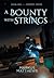 A Bounty with Strings (Bounty, #1)