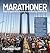 Marathoner: What to Expect When Training for and Running a Marathon