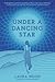 Under a Dancing Star