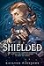 Shielded (Shielded, #1) by KayLynn Flanders