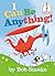 I Can Be Anything! (Beginner Books)