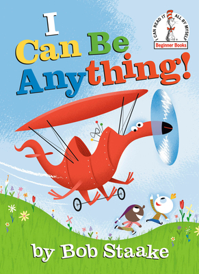 I Can Be Anything! (Beginner Books)