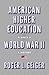 American Higher Education since World War II: A History (The William G. Bowen Series)