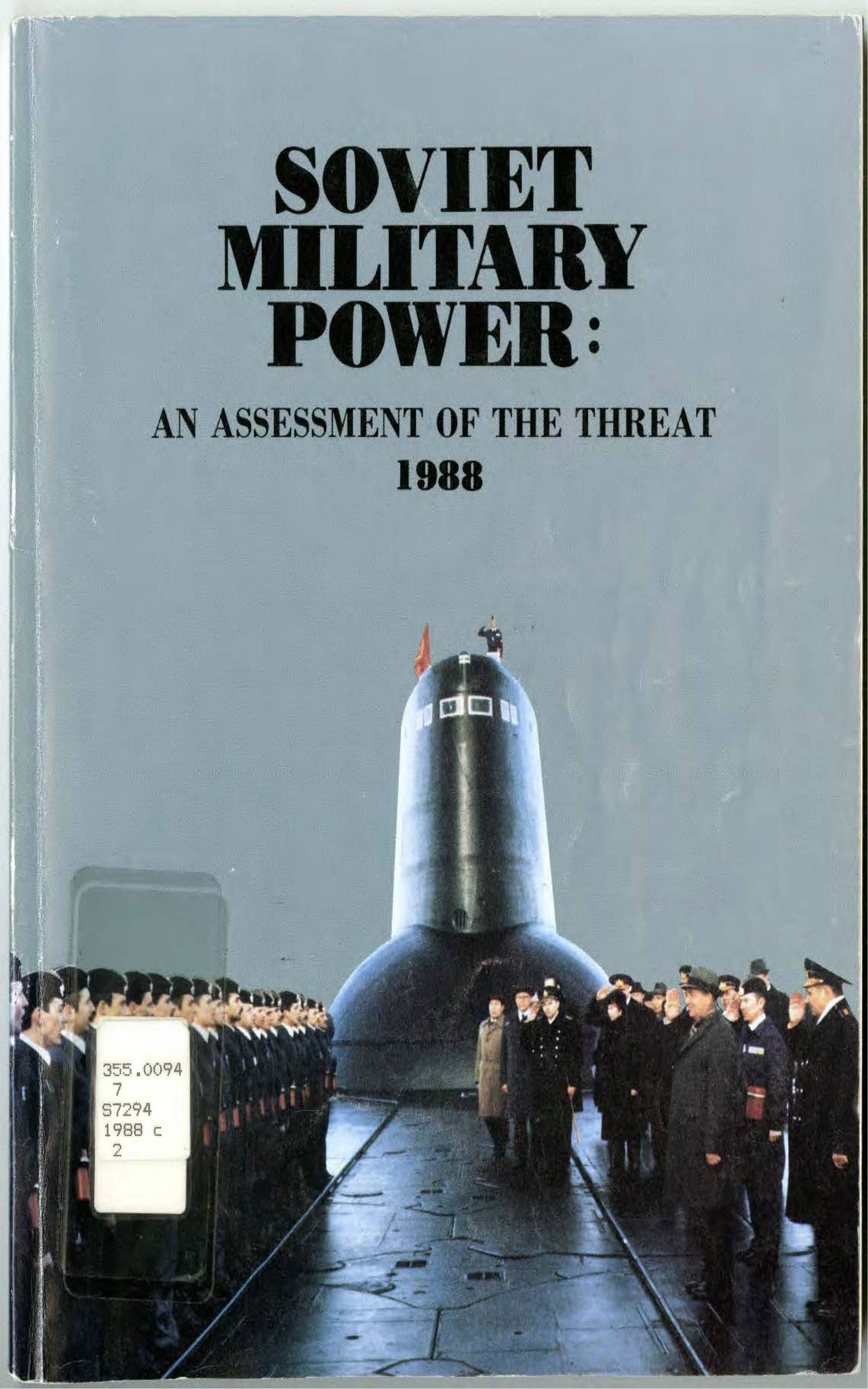 Soviet Military Power: An Assessment of the Threat 1988 [Department of Defense, United States of America] (cover featuresGeneral Secretary Gorbachev aboard ... of the five TYPHOONs now operational wit (Kindle Edition)