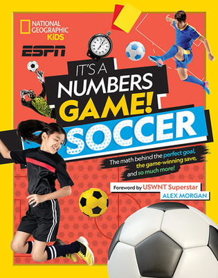 pdf download It's a Numbers Game! Soccer: The Math Behind the Perfect Goal, the Game-Winning Save, and So Much More!