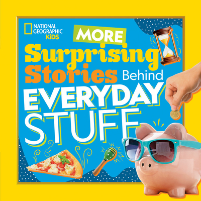 More Surprising Stories Behind Everyday Stuff (Paperback)
