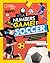 It's a Numbers Game! Soccer: The Math Behind the Perfect Goal, the Game-Winning Save, and So Much More!