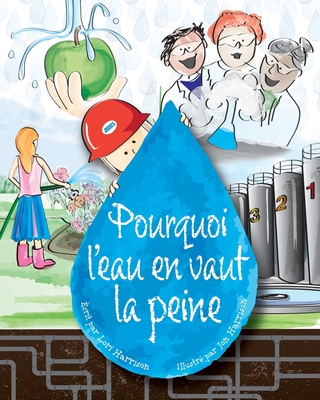 Pourquoi l'eau en vaut la peine