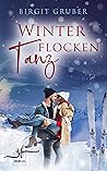 Winterflockentanz by Birgit Gruber