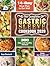 The Complete Gastric Sleeve Cookbook 2020-2021: 300 Easy and Healthy Recipes with A 14-Day Meal Plan to Eat Well & Keep the Weight Off