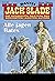 Jack Slade 916: Alle jagen ...